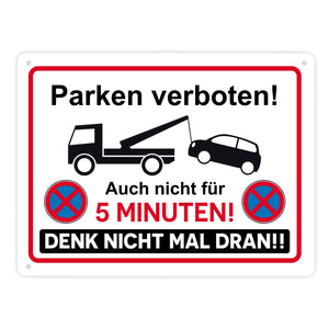 Parken verboten Metallschild mit lustigem Spruch