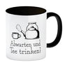 Abwarten und Tee trinken Kaffeebecher