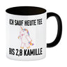 Ich sauf heute Tee bis 2,8 Kamille Kaffeebecher mit Einhorn