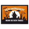 Hereinspaziert - wenn du dich traust Fußmatte für Halloween