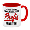 Einmal mit richtigen Profis arbeiten Kaffeebecher