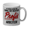 Einmal mit richtigen Profis arbeiten Kaffeebecher