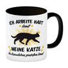 Ich arbeite hart für das Luxusleben meiner Katze Haustier Kaffeebecher