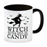 Witch better have my candy Kaffeebecher mit Hexe