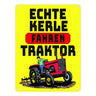 Echte Kerle fahren Traktor Metallschild