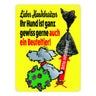 Kein Hundeklo Metallschild mit lustiger Illustration und Spruch