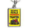 Echte Kerle fahren Traktor Schlüsselanhänger