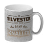 Ob Silvester oder nicht du bist der Knaller Kaffeebecher