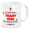 So sieht mein Traummann aus wenn er Kaffee trinkt Kaffeebecher