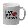 Eat My Pussy Kussmund Kaffeebecher