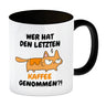 Katzen Kaffeebecher mit Spruch Wer hat den letzten Kaffee genommen?!