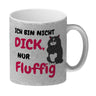 Katzen Kaffeebecher mit Spruch Ich bin nicht dick, nur fluffig