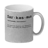 Sarkasmus Definiton Kaffeebecher mit Spruch