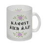 Kannst mich mal! Kaffeebecher mit Spruch und Blumen