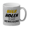 Bier Kaffeebecher mit Spruch - Bier holen ist auch Bewegung