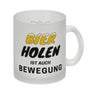 Bier Kaffeebecher mit Spruch - Bier holen ist auch Bewegung