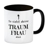 Traumfrau Kaffeebecher mit Spruch: So sieht deine Traumfrau aus