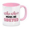 She who must be obeyed Kaffeebecher mit Spruch