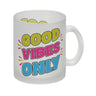 Good Vibes Only Kaffeebecher mit Spruch für Arbeitskollegen