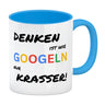 Suchmaschine Kaffeebecher mit Spruch Denken ist wie googeln nur krasser