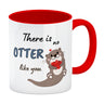 Otter Kaffeebecher mit Spruch: There is no Otter like you