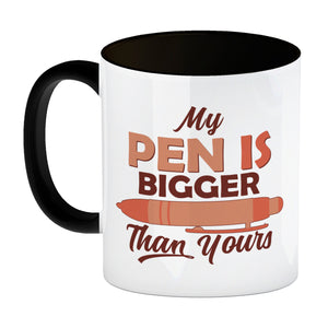 Penis Kaffeebecher mit Spruch My Pen is bigger than yours