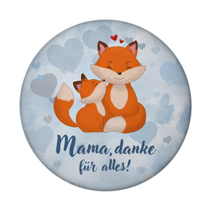 Mama, danke für alles Magnet rund mit niedlichem Fuchs