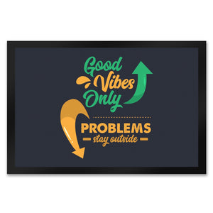 Good Vibes Only Fußmatte in 35x50 cm in dunkelgrau Problems stay outside