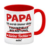 Papa, ich werde immer deine finanzielle Belastung sein Kaffeebecher