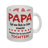 Papa, wenigstens hast du keine hässliche Tochter Kaffeebecher