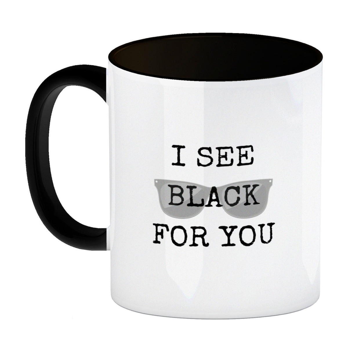 Denglisch Kaffeebecher mit Spruch - I see black for you