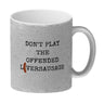 Denglisch Kaffeebecher mit Spruch- Don't play the offended liversausage