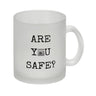 Denglisch Kaffeebecher - Are you safe?