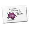 Freches Monster in hellblau Souvenir Souvenir Magnet mit lustigem Spruch