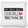 Liebe Kissen mit Spruch - Du bist mein Lieblingsmensch