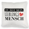 Liebe Kissen mit Spruch - Du bist mein Lieblingsmensch