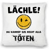 Emoticon Kissen mit Spruch - Lächle du kannst sie nicht alle töten