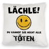 Emoticon Kissen mit Spruch - Lächle du kannst sie nicht alle töten