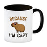 Because I´m capy Kaffeebecher mit coolem Capybara Motiv