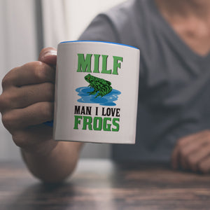 MILF Frosch Kaffeebecher mit Spruch Man i love Frogs