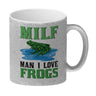 MILF Frosch Kaffeebecher mit Spruch Man i love Frogs