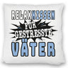 Relax Kissen für gestresste Väter zum Vatertag