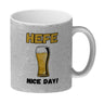 Hefe nice day! Hefeweizen Bier Kaffeebecher