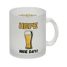 Hefe nice day! Hefeweizen Bier Kaffeebecher