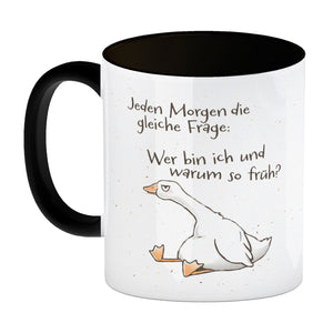 Gilbert die Gans Kaffeebecher mit Spruch Jeden Morgen die gleiche Frage