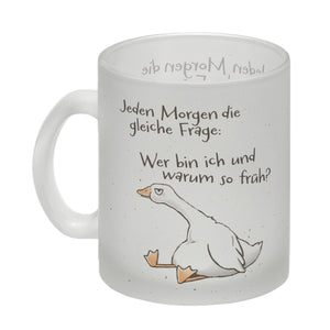 Gilbert die Gans Kaffeebecher mit Spruch Jeden Morgen die gleiche Frage