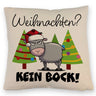 Ziegenbock mit Zipfelmütze Kissen mit Spruch Weihnachten? Kein Bock