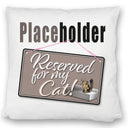 Reserved for my Cat! Placeholder Kissen für die Katze