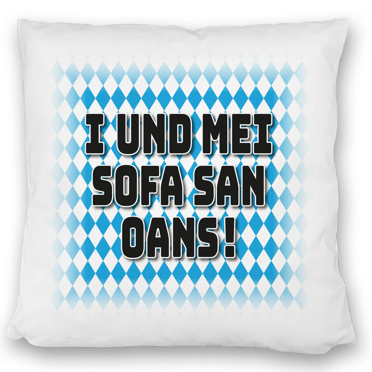 I und mei Sofa san oans! Kissen mit bayrischer Flagge