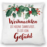 Weihnachten ist ein Gefühl Kissen mit Spruch